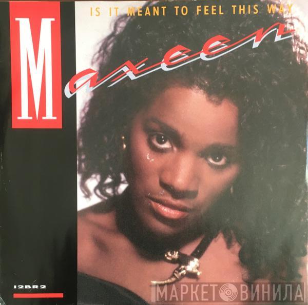 Maxeen - Is It Meant To Feel This Way