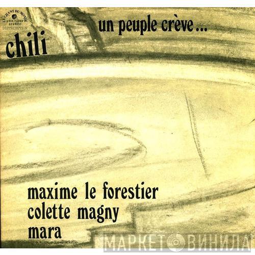 Maxime Le Forestier, Colette Magny, Mara Jerez - Chili - Un Peuple Crève...