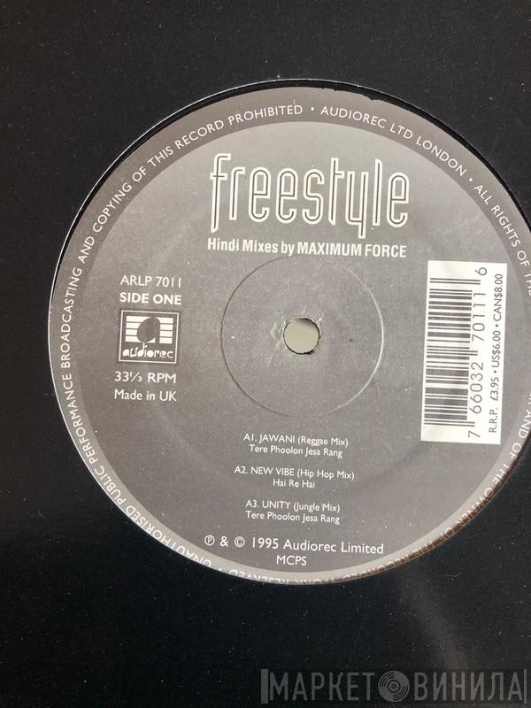 Maximum Force  - Freestyle - Hindi Mixes By Maximum Force