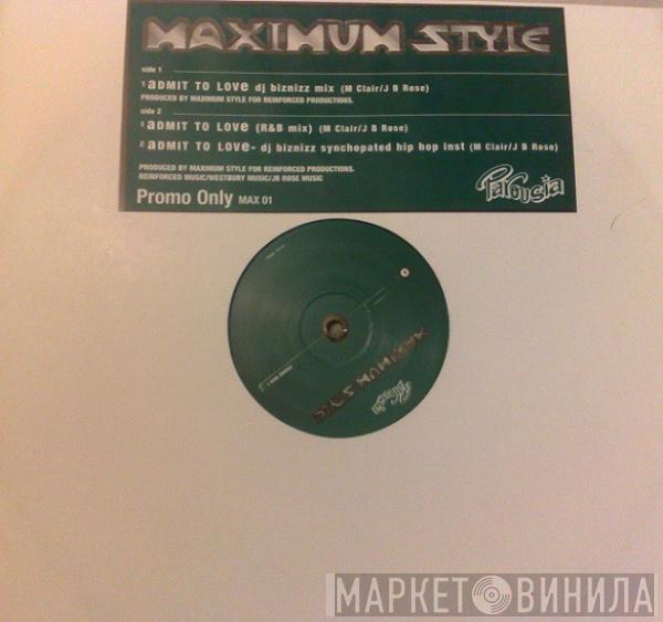 Maximum Style - Admit To Love