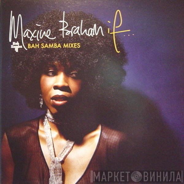  Maxine Braham  - If
