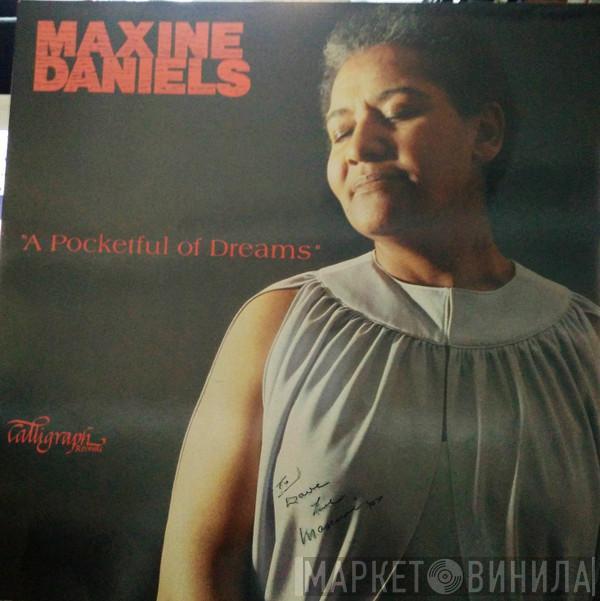 Maxine Daniels - A Pocketful Of Dreams