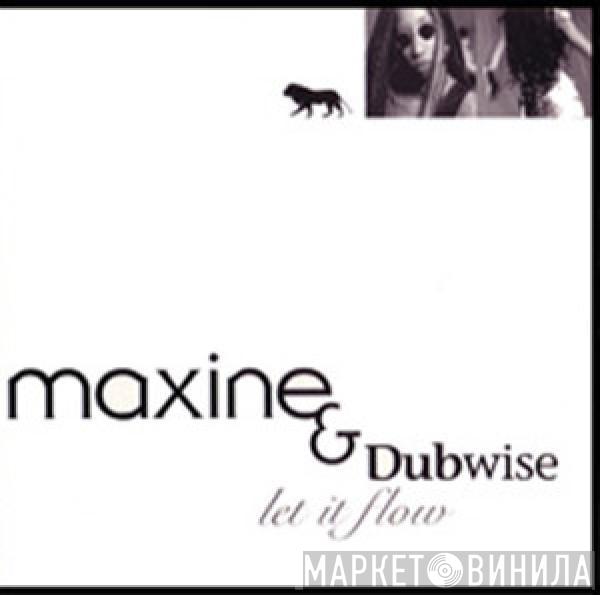 Maxine Francis, Dubwise  - Let It Flow