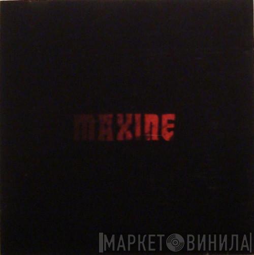 Maxine  - Maxine
