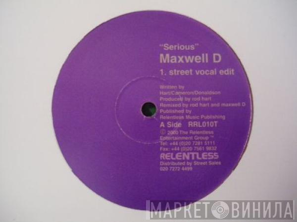 Maxwell D - Serious