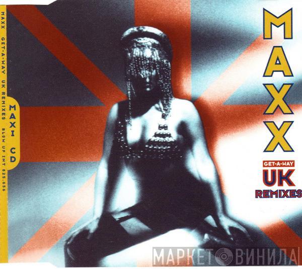  Maxx  - Get-A-Way (UK Remixes)