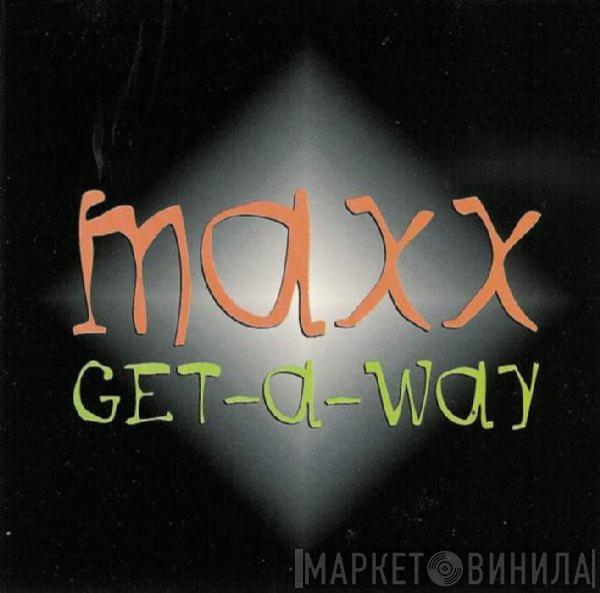  Maxx  - Get-A-Way