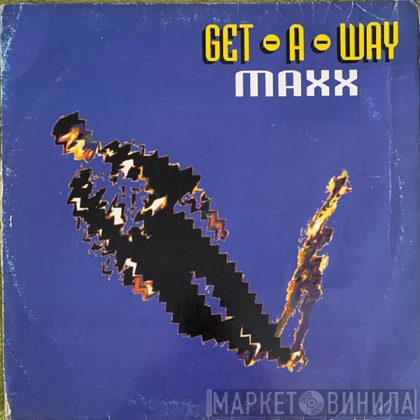  Maxx  - Get-A-Way