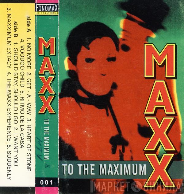  Maxx  - To The Maximum