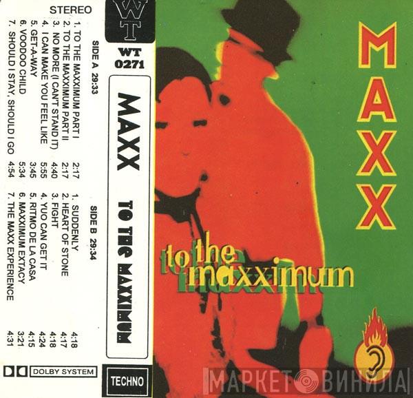  Maxx  - To The Maxximum