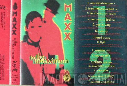  Maxx  - To The Maxximum