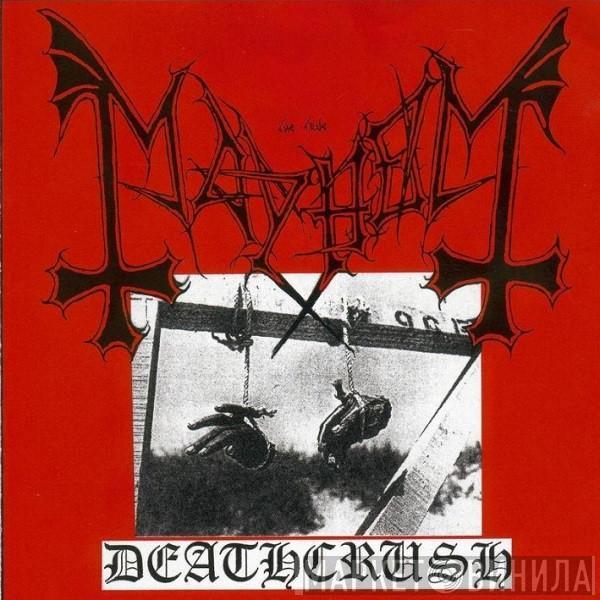  Mayhem  - Deathcrush