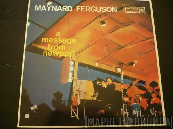 Maynard Ferguson - A Message From Newport
