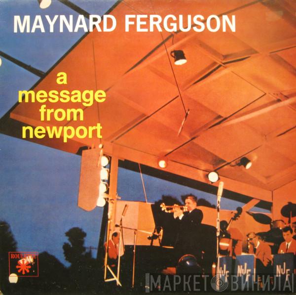 Maynard Ferguson - A Message From Newport
