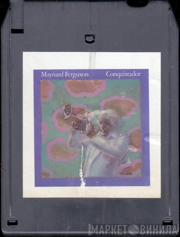  Maynard Ferguson  - Conquistador