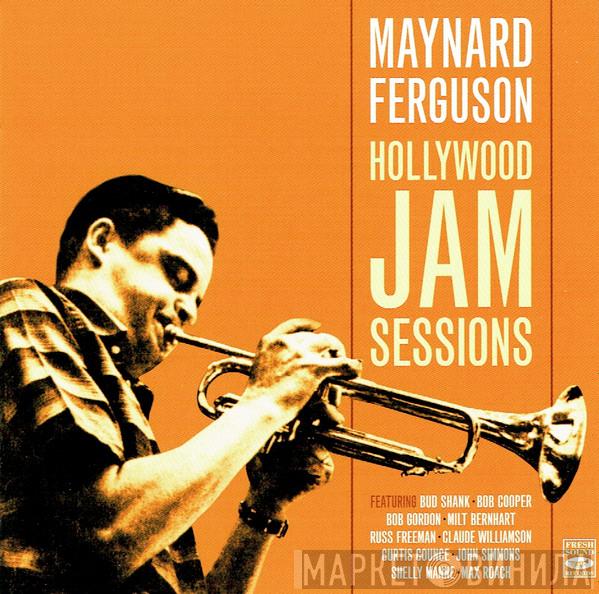 Maynard Ferguson - Hollywood Jam Sessions