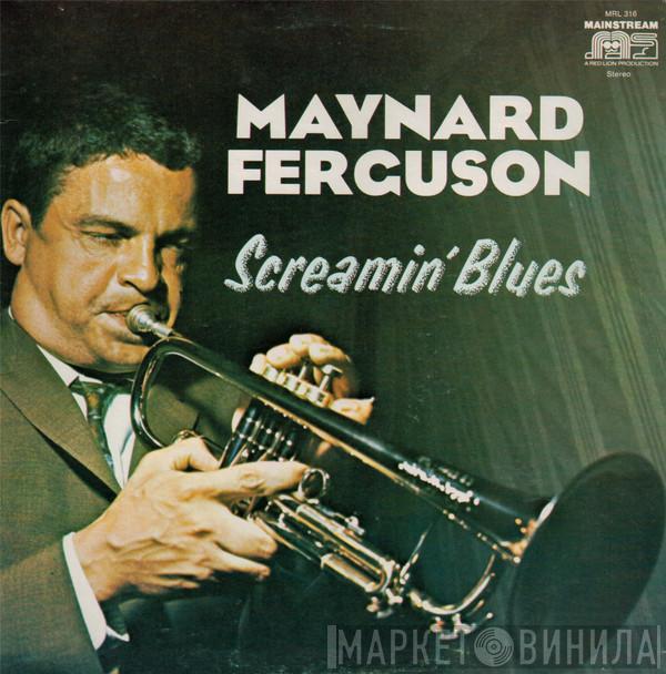 Maynard Ferguson - Screamin' Blues
