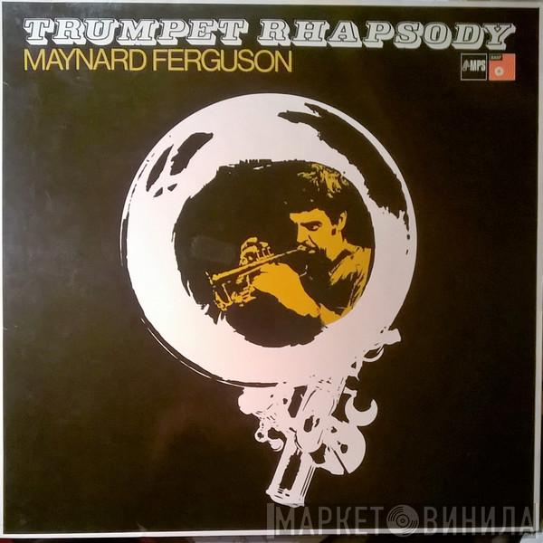 Maynard Ferguson  - Trumpet Rhapsody