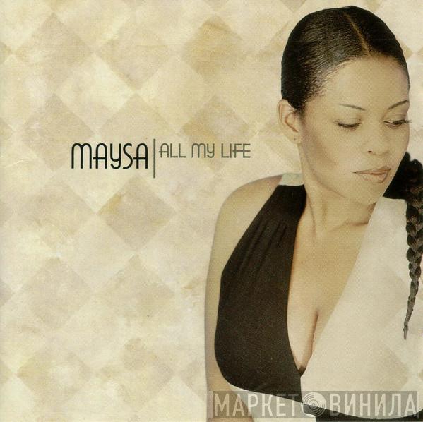 Maysa Leak - All My Life