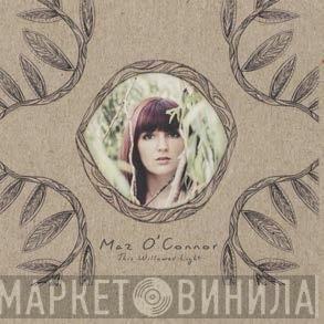 Maz O'Connor - This Willowed Light