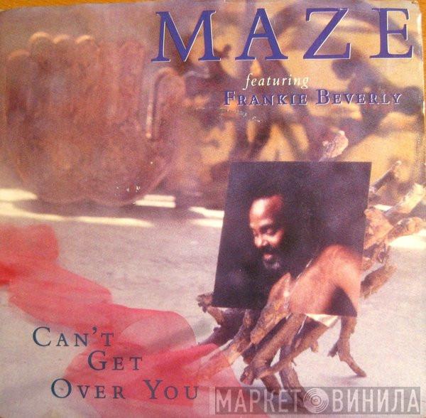  Maze Featuring Frankie Beverly  - Can't Get Over You