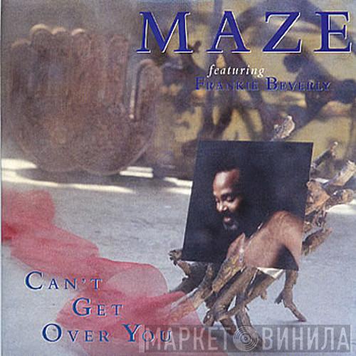 Maze Featuring Frankie Beverly - Can't Get Over You