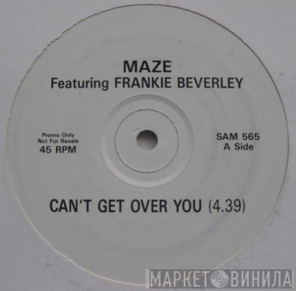 Maze Featuring Frankie Beverly - Can't Get Over You