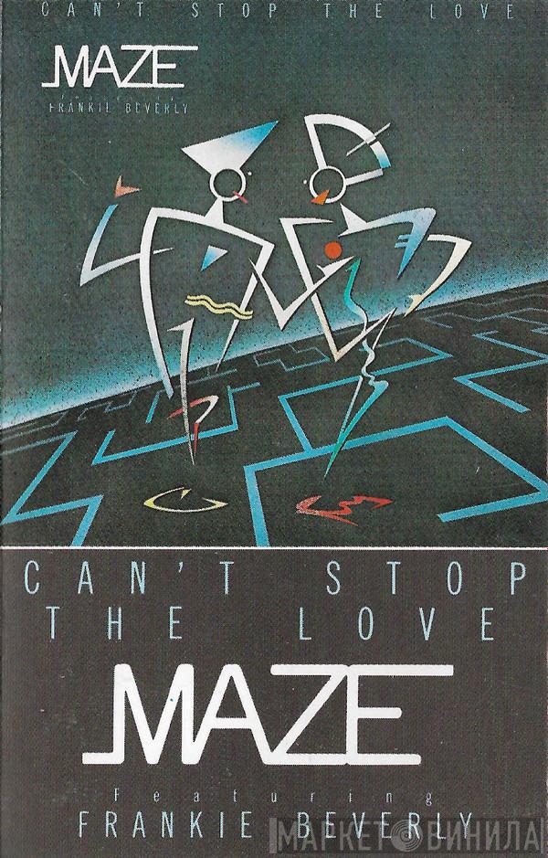  Maze Featuring Frankie Beverly  - Can't Stop The Love
