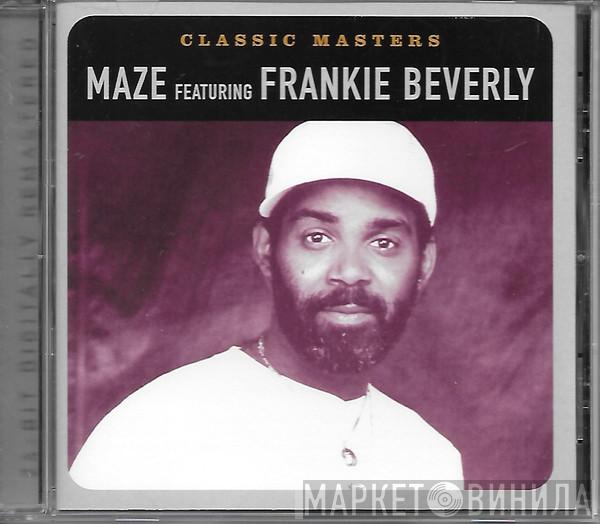 Maze Featuring Frankie Beverly - Classic Masters