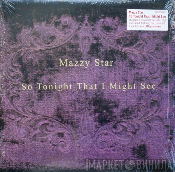  Mazzy Star  - So Tonight That I Might See