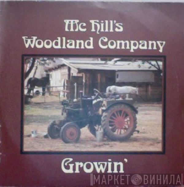 Mc Hill's Woodland Company - Growin'