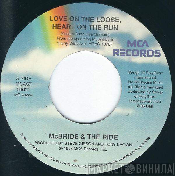 McBride & The Ride - Love On The Loose, Heart On The Run
