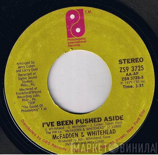  McFadden & Whitehead  - I've Been Pushed Aside