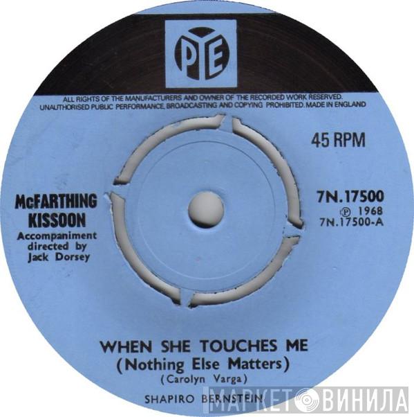 McFarthing Kissoon - When She Touches Me (Nothing Else Matters)