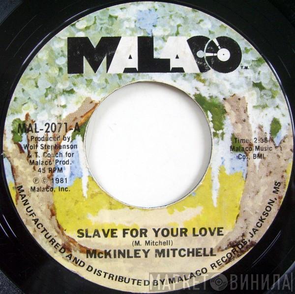 McKinley Mitchell - Slave For Your Love