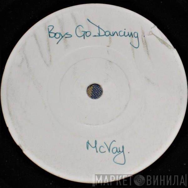 McVay - Boys Go Dancing