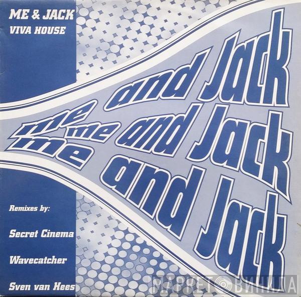  Me And Jack  - Viva House