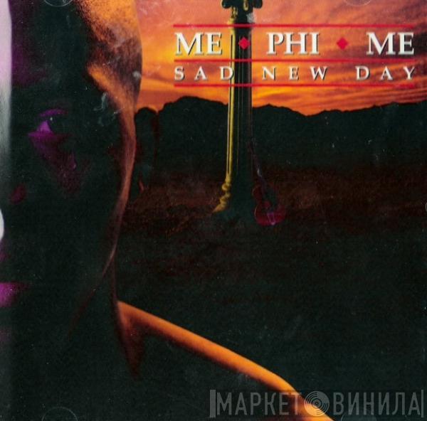  Me Phi Me  - Sad New Day
