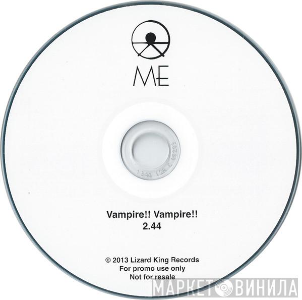 Me  - Vampire!! Vampire!!