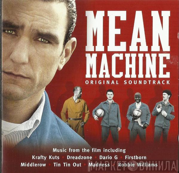  - Mean Machine