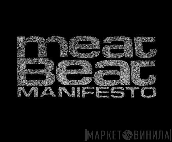 Meat Beat Manifesto - 2016 Tour EP
