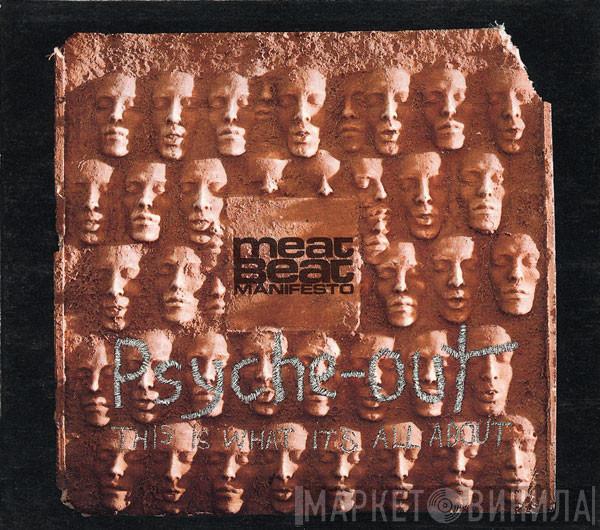  Meat Beat Manifesto  - Psyche-Out  (This Is What It's All About)