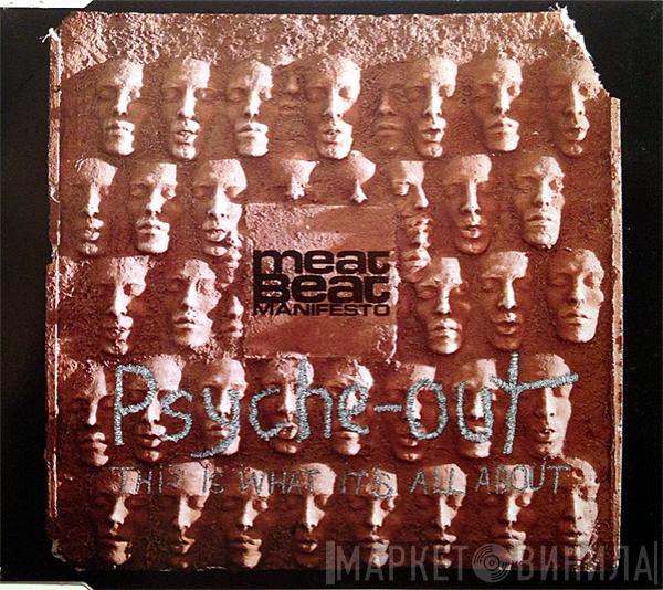 Meat Beat Manifesto - Psyche-Out (This Is What It's All About)