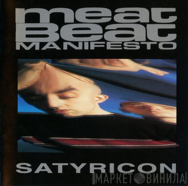  Meat Beat Manifesto  - Satyricon
