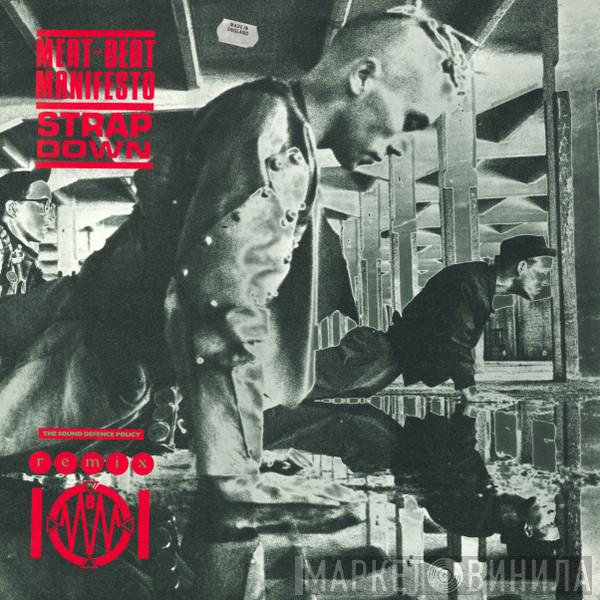 Meat Beat Manifesto - Strap Down (The Sound Defence Policy Remix)