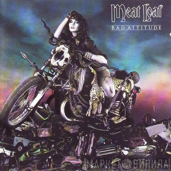  Meat Loaf  - Bad Attitude