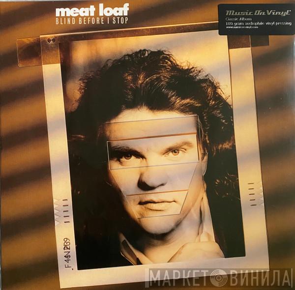  Meat Loaf  - Blind Before I Stop