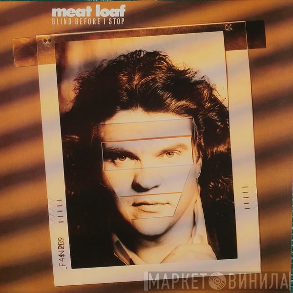 Meat Loaf - Blind Before I Stop
