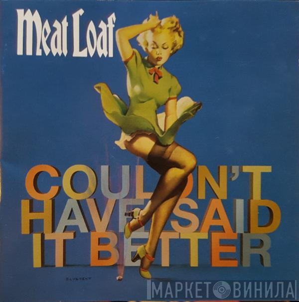  Meat Loaf  - Couldn't Have Said It Better