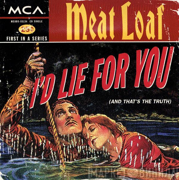  Meat Loaf  - I'd Lie For You (And That's The Truth)